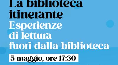 La Biblioteca Itinerante: Esperienze di lettura fuori dalla biblioteca