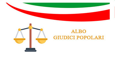 Aggiornamento degli Albi dei Giudici Popolari per le Corti di Assise e per le...