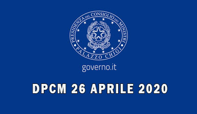 EMERGENZA CORONAVIRUS - DPCM 26 APRILE 2020