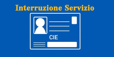 Avviso Interruzione Servizio CIE