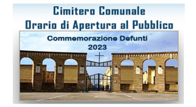 Commemorazione Cari Defunti 2023 - Orario di Apertura Cimitero Comunale 