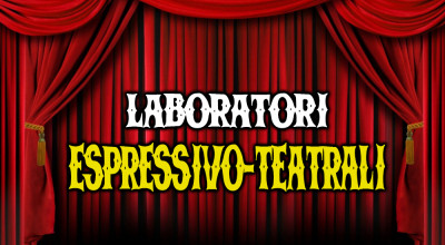 Il Comune di Taviano avvia i LABORATORI ESPRESSIVO-TEATRALI